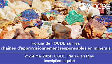 Forum de l'OCDE sur les chaînes d'approvisionnement en minerais responsables